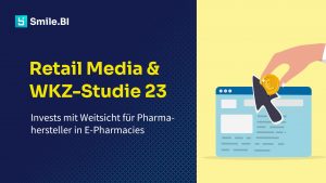 Retail Media & WKZ-Studie 23 von Smile BI